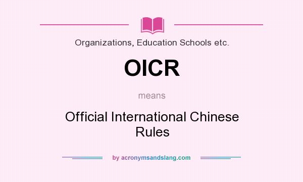 What does OICR mean? It stands for Official International Chinese Rules