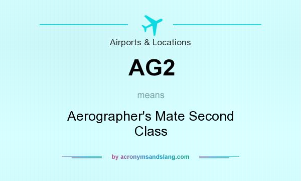 What does AG2 mean? It stands for Aerographer`s Mate Second Class