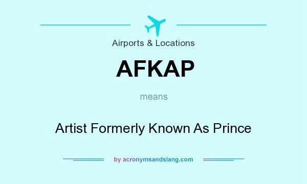 What does AFKAP mean? It stands for Artist Formerly Known As Prince