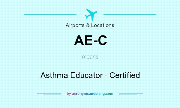 What does AE-C mean? It stands for Asthma Educator - Certified