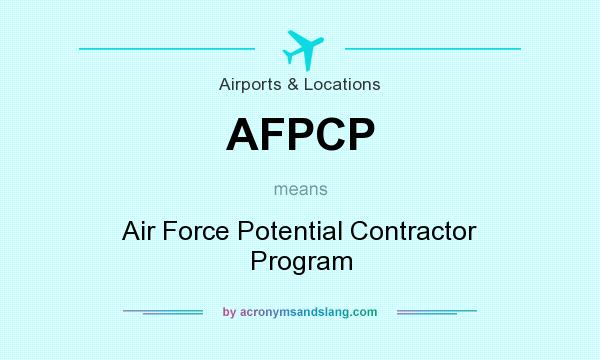 What does AFPCP mean? It stands for Air Force Potential Contractor Program