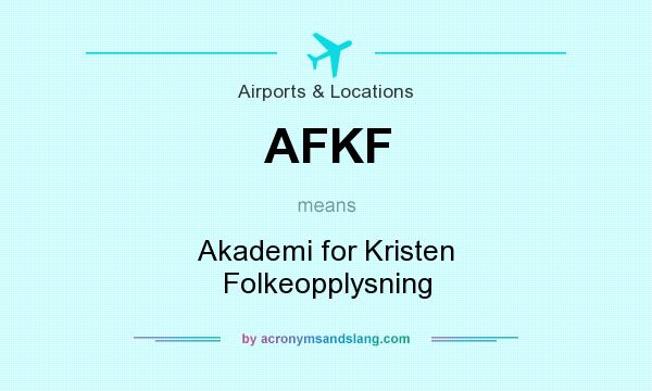 What does AFKF mean? It stands for Akademi for Kristen Folkeopplysning