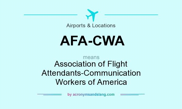 What does AFA-CWA mean? It stands for Association of Flight Attendants-Communication Workers of America