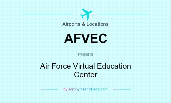 What does AFVEC mean? It stands for Air Force Virtual Education Center