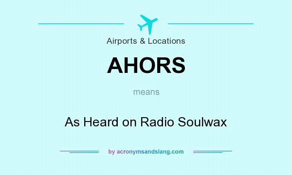 What does AHORS mean? It stands for As Heard on Radio Soulwax