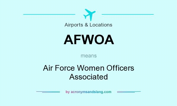 What does AFWOA mean? It stands for Air Force Women Officers Associated