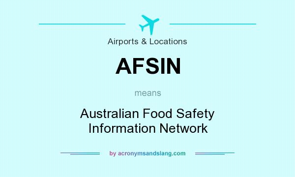 What does AFSIN mean? It stands for Australian Food Safety Information Network