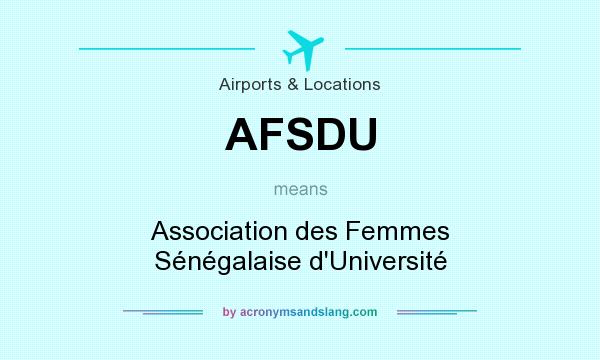 What does AFSDU mean? It stands for Association des Femmes Sénégalaise d`Université