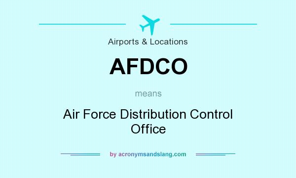 What does AFDCO mean? It stands for Air Force Distribution Control Office