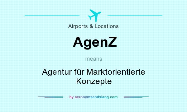 What does AgenZ mean? It stands for Agentur für Marktorientierte Konzepte