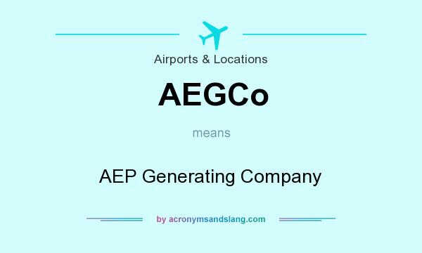 What does AEGCo mean? It stands for AEP Generating Company