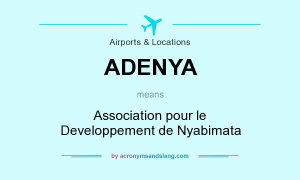 What does ADENYA mean? It stands for Association pour le Developpement de Nyabimata