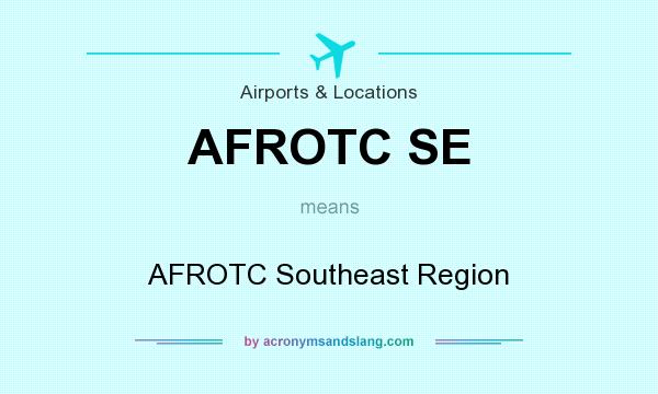What does AFROTC SE mean? It stands for AFROTC Southeast Region