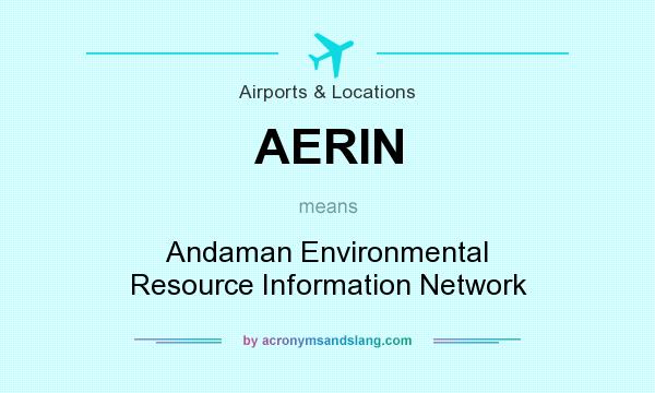 What does AERIN mean? It stands for Andaman Environmental Resource Information Network