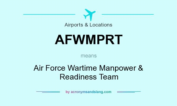What does AFWMPRT mean? It stands for Air Force Wartime Manpower & Readiness Team