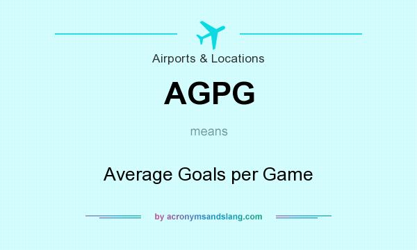 What does AGPG mean? It stands for Average Goals per Game