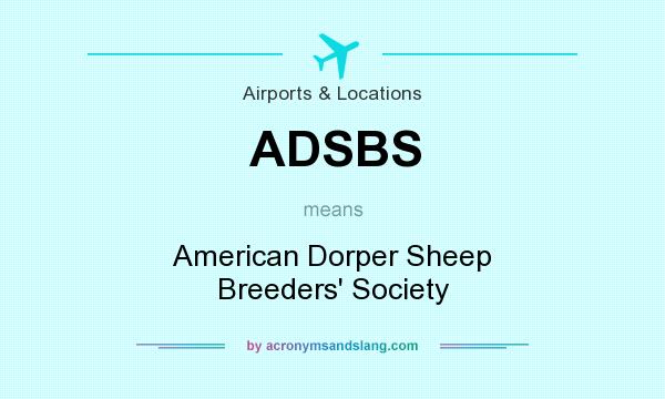 What does ADSBS mean? It stands for American Dorper Sheep Breeders` Society