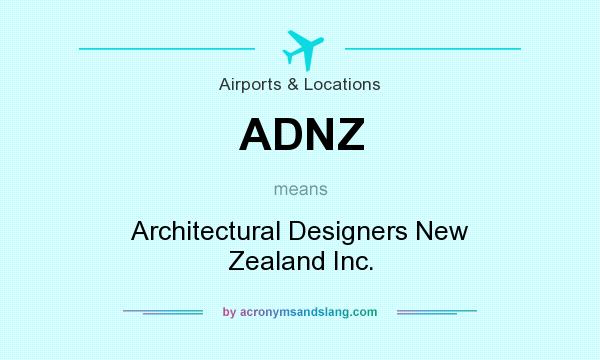What does ADNZ mean? It stands for Architectural Designers New Zealand Inc.