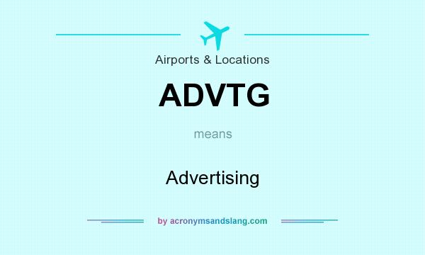 What does ADVTG mean? It stands for Advertising