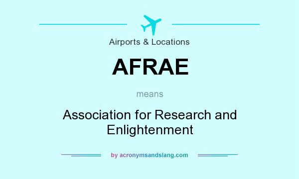What does AFRAE mean? It stands for Association for Research and Enlightenment