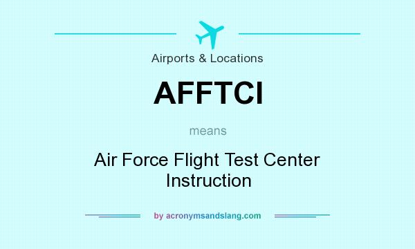 What does AFFTCI mean? It stands for Air Force Flight Test Center Instruction