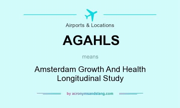 What does AGAHLS mean? It stands for Amsterdam Growth And Health Longitudinal Study