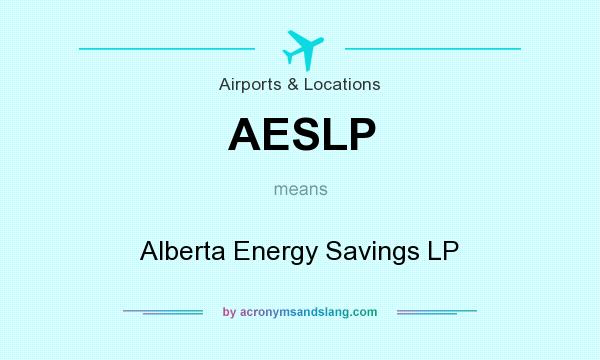What does AESLP mean? It stands for Alberta Energy Savings LP
