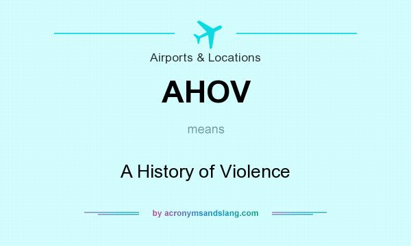 What does AHOV mean? It stands for A History of Violence
