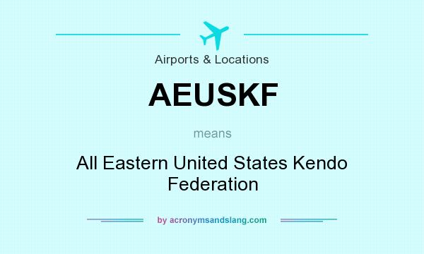 What does AEUSKF mean? It stands for All Eastern United States Kendo Federation