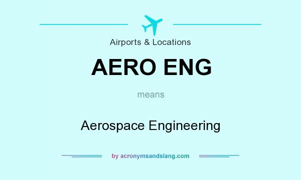 What does AERO ENG mean? It stands for Aerospace Engineering
