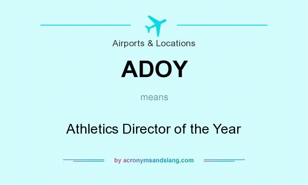 What does ADOY mean? It stands for Athletics Director of the Year