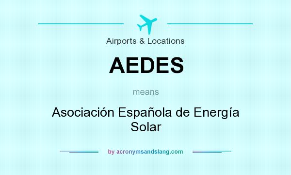 What does AEDES mean? It stands for Asociación Española de Energía Solar