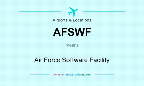 What does AFSWF mean? It stands for Air Force Software Facility