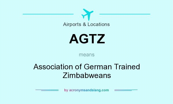 What does AGTZ mean? It stands for Association of German Trained Zimbabweans