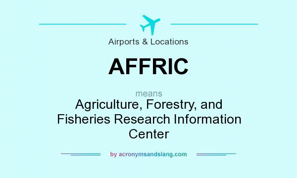 What does AFFRIC mean? It stands for Agriculture, Forestry, and Fisheries Research Information Center