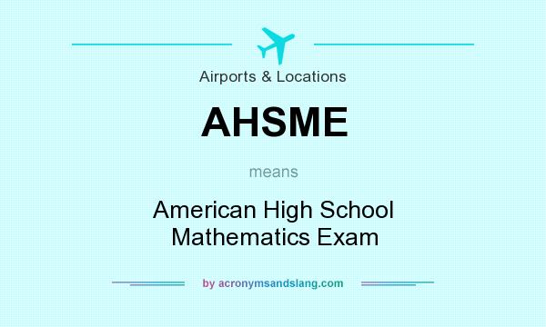 What does AHSME mean? It stands for American High School Mathematics Exam
