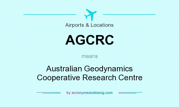 What does AGCRC mean? It stands for Australian Geodynamics Cooperative Research Centre