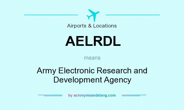 What does AELRDL mean? It stands for Army Electronic Research and Development Agency