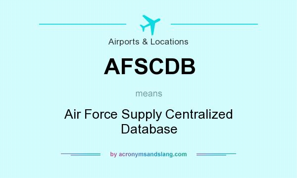 What does AFSCDB mean? It stands for Air Force Supply Centralized Database