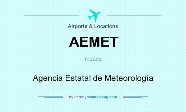 What does AEMET mean? It stands for Agencia Estatal de Meteorología