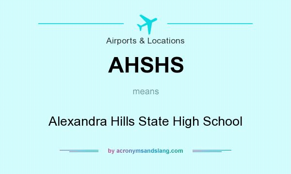 What does AHSHS mean? It stands for Alexandra Hills State High School