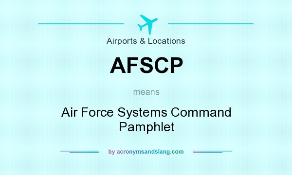 What does AFSCP mean? It stands for Air Force Systems Command Pamphlet