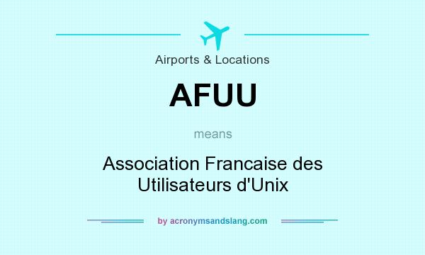What does AFUU mean? It stands for Association Francaise des Utilisateurs d`Unix