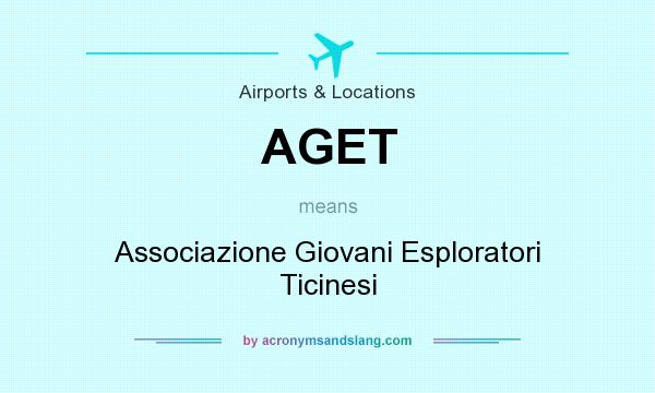 What does AGET mean? It stands for Associazione Giovani Esploratori Ticinesi