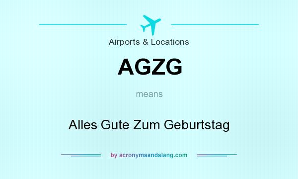 What does AGZG mean? It stands for Alles Gute Zum Geburtstag