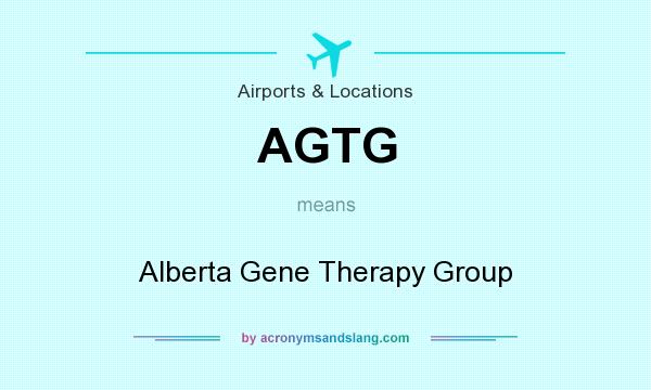 What does AGTG mean? It stands for Alberta Gene Therapy Group