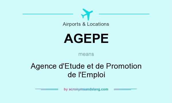 What does AGEPE mean? It stands for Agence d`Etude et de Promotion de l`Emploi