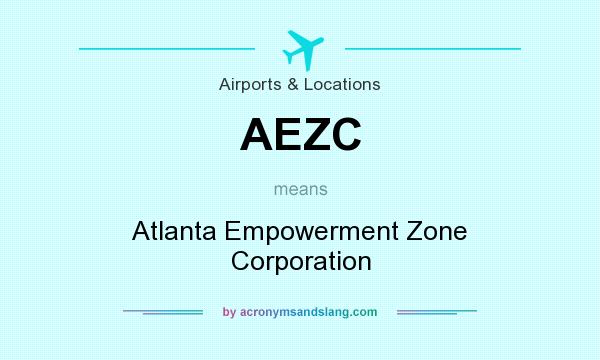 What does AEZC mean? It stands for Atlanta Empowerment Zone Corporation