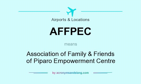 What does AFFPEC mean? It stands for Association of Family & Friends of Piparo Empowerment Centre