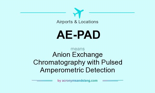 What does AE-PAD mean? It stands for Anion Exchange Chromatography with Pulsed Amperometric Detection